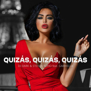 Dj Dark & Steven Roho - Quizás, Quizás, Quizás (feat. Gabriella)