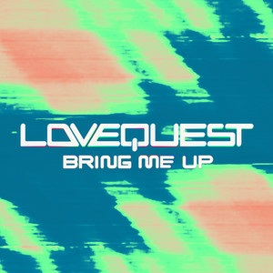 Lovequest & Shadow Child & Jake Shears & Doorly - Bring Me Up