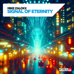 Mike Zaloxx - Signal of Eternity