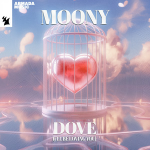 Moony - Dove (I'll Be loving You)