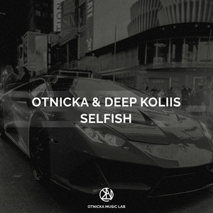 Otnicka & Deep Koliis - Selfish