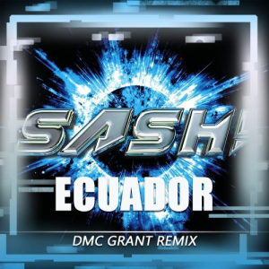 Sash! - Ecuador (Dmc Grant Radio Remix)