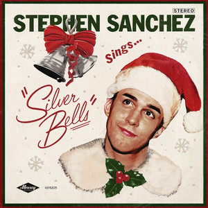 Stephen Sanchez - Silver Bells