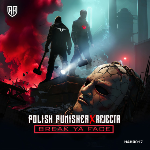 Polish Punisher & Regain & Rejecta - Break Ya Face