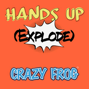 Crazy Frog - Hands Up (Explode)