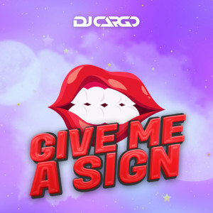 DJ Cargo - Give Me A Sign