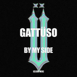 GATTÜSO - By My Side (Club Mix)