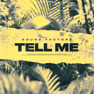 Sound Factory - Tell Me (Original Mix)