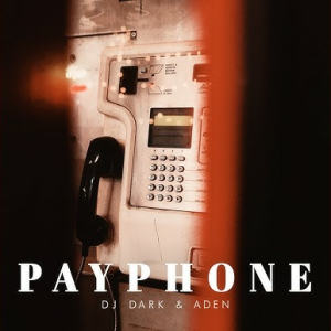 Dj Dark & ADEN - Payphone