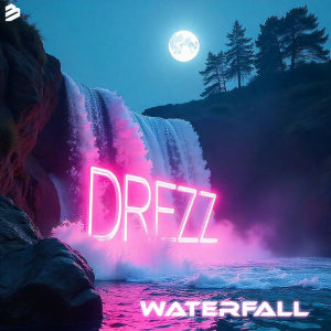 DREZZ - Waterfall