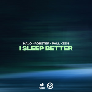 HALO & Robster & Paul Keen - I Sleep Better