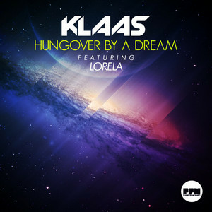 Klaas & Lorela - Hungover by a Dream (Club Mix)