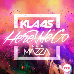 Klaas & Mazza - Here We Go