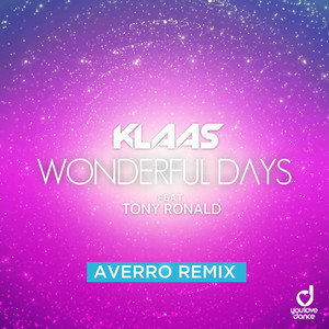 Klaas & Tony Ronald - Wonderful Days (Averro Remix)