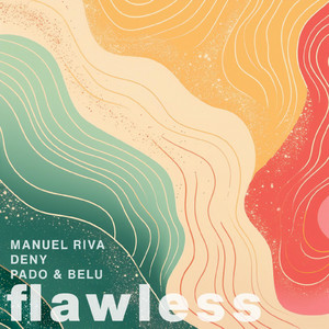 Manuel Riva & Deny & Pado & Belu - Flawless