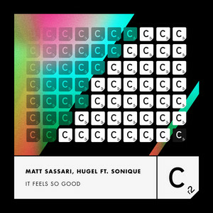 Matt Sassari & HUGEL - It Feels So Good (feat. Sonique)