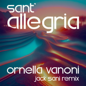 Ornella Vanoni & Jack Sani - Sant’allegria (Jack Sani Remix)