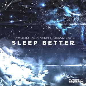 Roman Messer & Somnia & Airwalk3r - Sleep Better