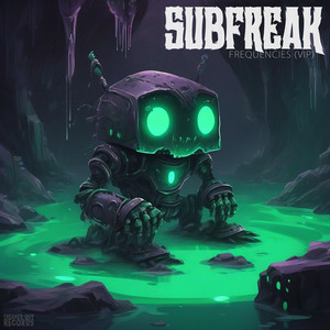 SubFreak - Frequencies [VIP]