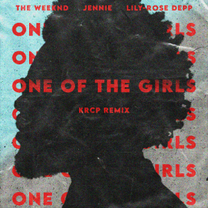 The Weeknd & JENNIE & Lily-Rose Depp - One Of The Girls (KRCP Remix)