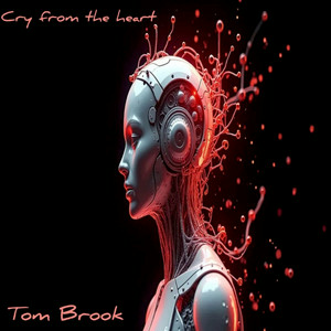 Tom Brook - Cry from the heart