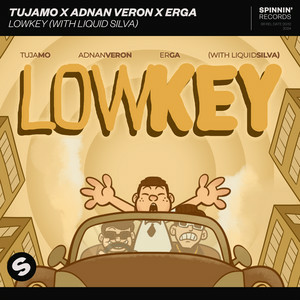 Tujamo & Adnan Veron & Erga - Lowkey (with Liquid Silva)