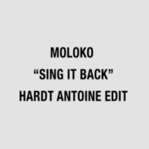 Moloko - Sing It Back (Hardt Antoine Edit)