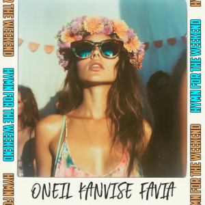 ONEIL & KANVISE & FAVIA - Hymn For The Weekend