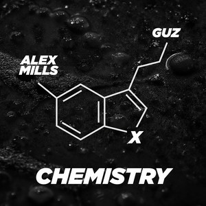 Alex Mills & Guz - Chemistry