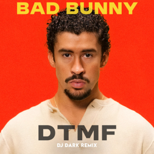 Bad Bunny - DtMF (Dj Dark Remix)