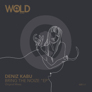 Deniz Kabu - Bring The Noize (Original Mix)