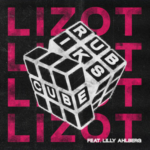 LIZOT - Rubiks Cube (feat. Lilly Ahlberg)