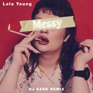 Lola Young - Messy (Dj Dark Remix)