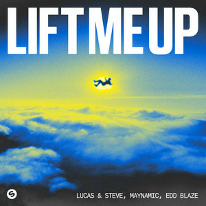 Lucas & Steve & Maynamic & Edd Blaze - Lift Me Up