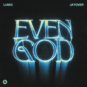 LUM!X & jayover - Even God