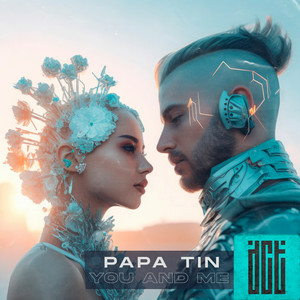 Papa Tin - You and Me