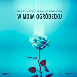 Tribbs & Ardo & Jake Alva - W Moim Ogródecku (feat. Diiya)