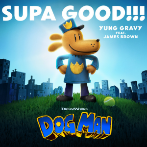 Yung Gravy feat. James Brown - SUPA GOOD (from DOG MAN)