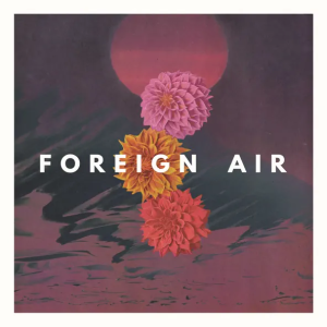 Foreign Air - Free Animal