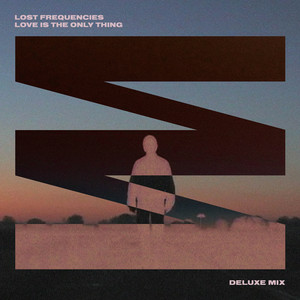 Lost Frequencies - Love Is The Only Thing (Deluxe Mix)