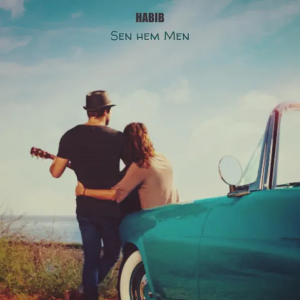 HABIB - Habib (Sen Hem Men)