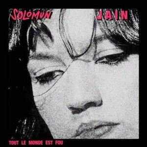 Solomun & Jain - Tout Le Monde Est Fou (Club Version)