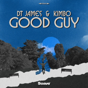 DT James & Kimbo - Good Guy