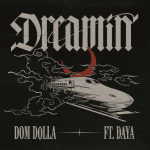 Dom Dolla & Daya - Dreamin