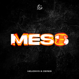 Helionyx & CERES & LEMON DROPS - Mess