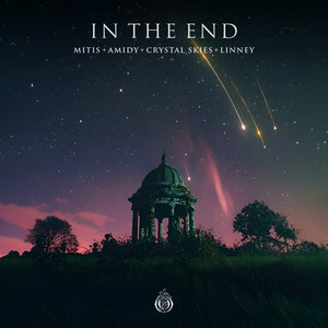 MItiS & Amidy & Crystal Skies & Linney - In The End