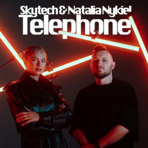 Skytech & Natalia Nykiel - Telephone