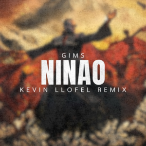 GIMS - Ninao (Kevin Llofel Remix)