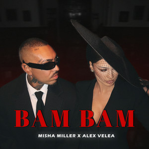 Misha Miller & Alex Velea - Bam Bam (DJ Smell Remix)