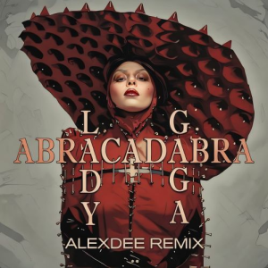 Lady Gaga - Abracadabra (AlexDee Remix)